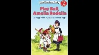 Play Ball, Amelia Bedelia By Peggy Parish