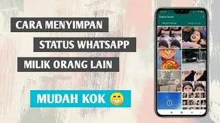 2 CARA MENYIMPAN STATUS VIDEO & FOTO WHATSAPP ORANG LAIN KE GALERI | TERBARU 2021
