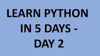 Learn Python in 5 Days - DAY 2