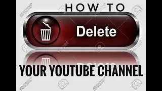 How to delete your YouTube channel permanently.(unwanted channel).
