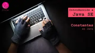 Java SE - 07 Constantes