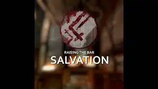 Raising The Bar: Salvation OST: Be Redeemed