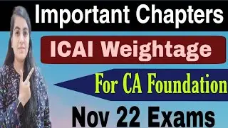 Important chapters As Per ICAI Weightage🔥 | CA Foundation Nov 22 Exams 🤷‍♀️| CA Learners