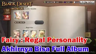 FAIRY : REGAL PERSONALITY & ALBUM MEMORI - Black Desert Mobile Indonesia