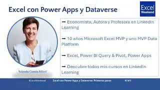 [EW9] Excel con Power Apps y Dataverse: Primeros Pasos | Yolanda Cuesta Altieri MVP