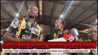 SHOWDOWN AT  GAMBIA PORT AUTHORITY :  WORKERS PROTEST TRANSFER TERMS, WARNS OF SHUTDOWN