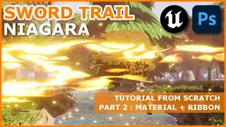 [TUTORIAL PART 2] Sword Trail Effect  : MATERIAL + RIBBON [ UE4 - UE5 - Niagara ]