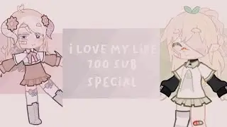 I love my life meme | gacha meme | 700 sub special | lazy | Lily c