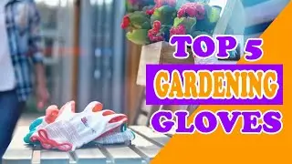 Top 5 Best Gardening Gloves For Women In 2021