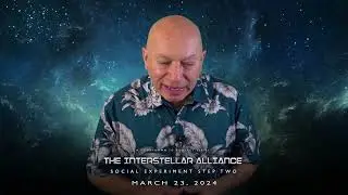 Bashar :: Upcoming Event! The Interstellar Alliance Social Experiment Step 2 - March 23, 2024