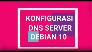 Konfigurasi DNS Server Debian 10 dengan Web Server Apache2 di VirtualBox
