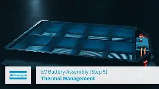 EV Battery Assembly (Step 5) Thermal Management