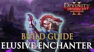 Divinity Original Sin 2 Builds: Elusive Enchanter (Mage)