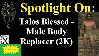 Skyrim (mods) - Spotlight On: Talos Blessed - Male Body Replacer (2K)