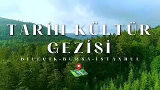 Bilecik - Bursa - İstanbul | Tarih Kültür Gezisi 2024