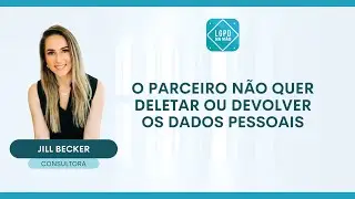 O parceiro não quer deletar ou devolver os dados pessoais