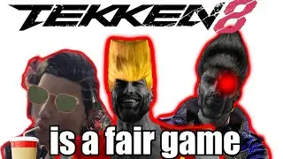 Tekken 8 is a Fair Game