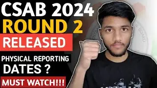 What to do after CSAB Round 2|Physical Reporting Dates❓|CSAB Round 2-Documents,FEES #csab2024