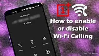 How to enable or disable WiFi Calling on OnePlus Devices Nord 2 5G, 9 R, 9R Pro, 8T, Nord CE