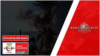 Monster Hunter: World | Low End PC | Athlon Silver 3050u | 8GB Ram | Radeon Vega 2 |