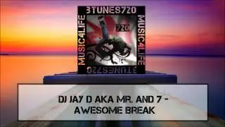 DJ Jay D aka Mr. And 7 - Awesome Break