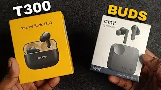 Realme Buds T300 vs CMF by Nothing Buds - Full Details Review 💪🔥