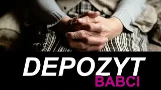 Depozyt Babci jak szukać by się nie oszukać?
