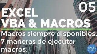 Excel VBA and Macros - Chapter 5 - 7 ways to run macros. PERSONAL macro workbook @EXCELeINFO