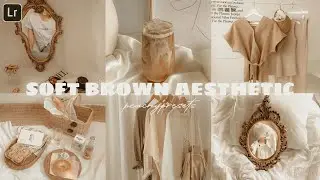 SOFT BROWN AESTHETIC PRESET | Free Lightroom Mobile Presets | Lightroom Editing Tutorial