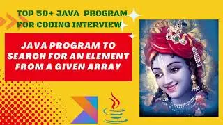 Java Program to Search for an Element in Array || 50+ Java  Programs  For Coding Interview