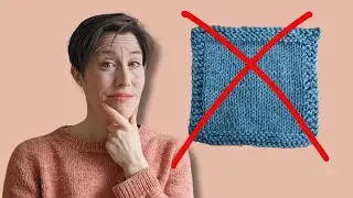 5 swatching mistakes AND 2 swatching in the round methods