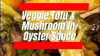 How to Cook: Veggie Tofu and Mushrooms in Oyster Sauce l Foodie Avenue