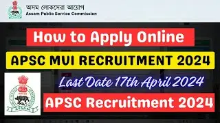 APSC MVI Online Apply 2024 | APSC MVI Recruitment 2024