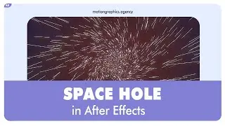 how to create space hole in Adobe After Effects - motion graphics agency