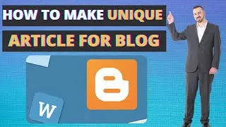 How to make free article unique for blog | Best unique article generator