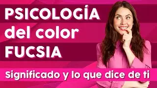 PSICOLOGÍA del color FUCSIA.👉¿Cómo eres si es tu color favorito?