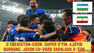 O'zbekiston-Eron Super O'yin. G'alabag teng durrang. JaxonCH-2026 saralash 2-tur. 21.11.2023