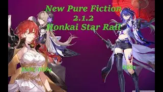 New Pure Fiction 2.1.2 Honkai Star Rail Himeko&Herta duo 1st Phase Acheron 2nd Phase