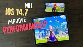 Will IOS 14.7 Improve iPad Pro and iPhone Performance | Benchmarks + Genshin Impact 2.0 FPS Test