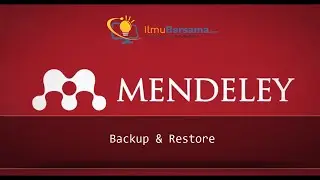 Tutorial Mendeley Bagian 15 - Backup & Restore