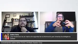 Conversando sobre datos:   T2:E2 |  Invitado Gastón Cruz