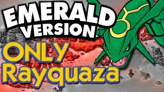 Can I Beat Pokemon Emerald with only ONE RAYQUAZA?