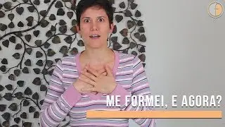 Me Formei, e agora? #Fonoaudiologia