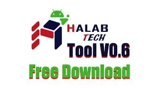 HalabTech V0.6  Free Download | HalabTech Tool Latest Version | HalabTech Tool Version 2019