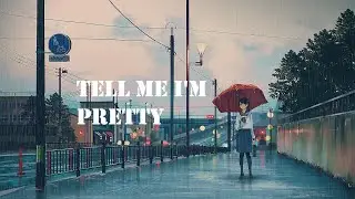 Brynn Elliott - Tell Me I'm Pretty (Nightcore)