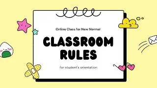 Classroom Rules and Guidelines Online Class for the New Normal
