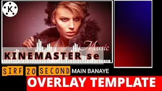 overlay template Kinemaster se kaise banaye | DJ light templates | Kinemaster Editing