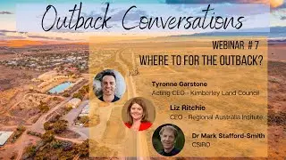 Outback Conversation #7 - Where to for the Outback?