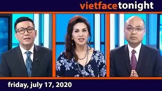 Vietface Tonight | Friday, July 17, 2020