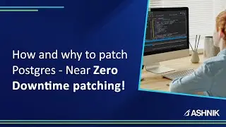 Google Hangout: How and why to patch Postgres - Near Zero Downtime patching!